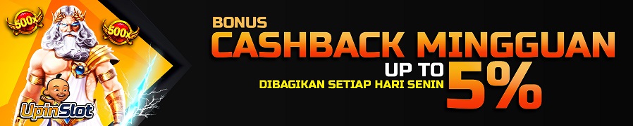 BONUS CASHBACK  MINGGUAN UPINSLOT